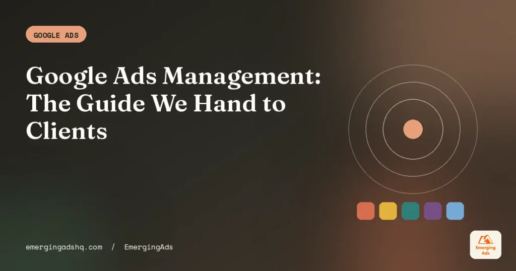 Cover image for the practical Google Ads management guide from the EmergingAds PPC team